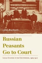 book Russian Peasants Go to Court: Legal Culture in the Countryside, 1905-1917