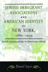 book Jewish Immigrant Associations and American Identity in New York, 1880-1939