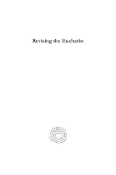 book Revising the Eucharist: Groundwork for the Anglican Communion