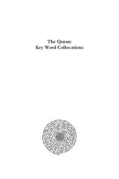 book The Quran: Key Word Collocations. Adjectives, Nouns, Proper Nouns and Verbs, Volume 1: ʾB - ʾLM / ٔاب-ٔالم