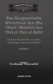 book Das Geographische Worterbuch Des Abu 'Obeid 'Abdallah Ben 'Abd El-'Aziz El-Bekri