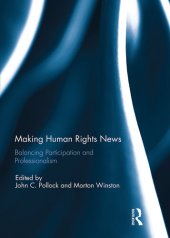 book Making Human Rights News: Balancing Participation and Professionalism