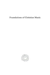 book Foundations of Christian Music: The Music of Pre-Constaninian Christianity