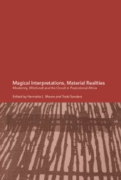 book Magical Interpretations, Material Realities: Modernity, Witchcraft and the Occult in Postcolonial Africa