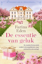 book De essentie van geluk - De vrouwen van de zeepmakerij deel 3