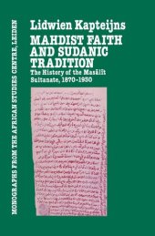 book Mahdist Faith and Sudanic Tradition: The History of the Masālīt Sultanate 1870-1930