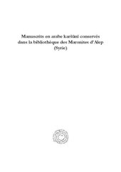 book Manuscrits en arabe karšūnī conservés dans la bibliothèque des Maronites d'Alep (Syrie)