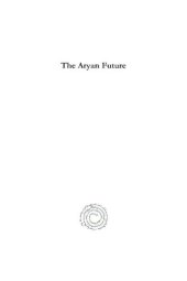 book The Aryan Future the Aryan Future the Aryan Future the Aryan Future