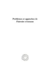 book Probl�mes Et Approches de l'Histoire Ottomane: Un Itin�raire Scientifique de Kayseri � Egriboz