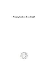 book Neusyrisches Lesebuch: Texte Im Dialecte Von Urmia Gesammelt, �bersetzt Und Erkl�rt