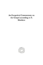 book An Exegetical Commentary on the Gospel According to S. Matthew