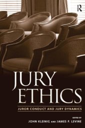 book Jury Ethics: Juror Conduct and Jury Dynamics