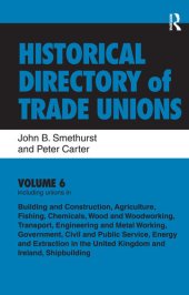 book Historical Directory of Trade Unions: v. 6: Including Unions in: - Edited Title