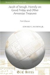 book Jacob of Serugh, Homily on Good Friday and Other Armenian Treasures (Analecta Gorgiana)