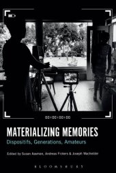 book Materializing Memories: Dispositifs, Generations, Amateurs