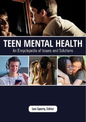 book Teen Mental Health: An Encyclopedia of Issues and Solutions