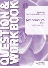 book Cambridge International AS & A Level Mathematics Pure Mathematics 1 Question & Workbook