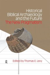 book Historical Biblical Archaeology and the Future: The New Pragmatism