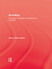 book History of Bundling: Its Origin, Progress and Decline in America