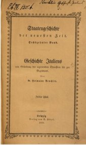 book Geschichte Italiens von der Gründung der regierenden Dynastien bis zur Gegenwart / Die Reaktionszeit und die nationale Erhebung Italiens von der Bekämpfung der römischen Republik im Frühjahr 1849 bis zum letzten Ministerium Cavours im Januar 1860