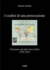 book I confini di una persecuzione. Il fascismo e gli ebrei fuori d'Italia (1938-1943)