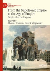 book From the Napoleonic Empire to the Age of Empire: Empire after the Emperor