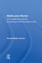 book Malthusian Worlds: U.S. Leadership and the Governing of the Population Crisis