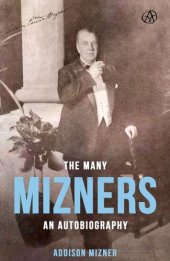 book The Many Mizners: An Autobiography