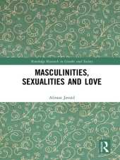 book Masculinities, Sexualities and Love