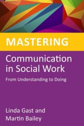 book Mastering Communication in Social Work: From Understanding to Doing