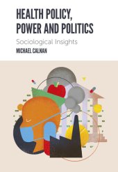 book Health Policy, Power and Politics: Sociological Insights