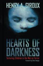 book Hearts of Darkness: Torturing Children in the War on Terror