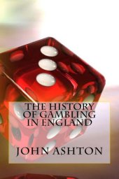 book The History of Gambling in England