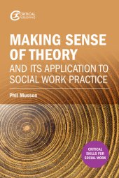 book Making sense of theory and its application to social work practice