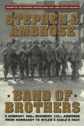 book Band of Brothers: E Company, 506th Regiment, 101st Airborne from Normandy to Hitler's Eagle's Nest