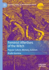 book Feminist Afterlives of the Witch: Popular Culture, Memory, Activism