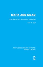 book Marx and Mead: Contributions to a Sociology of Knowledge