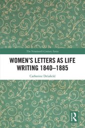 book Women’s Letters as Life Writing 1840–1885