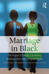 book Marriage in Black: The Pursuit of Married Life among American-born and Immigrant Blacks