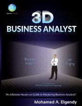 book 3D Business Analyst: The Ultimate Hands-on Guide to Mastering Business Analysis