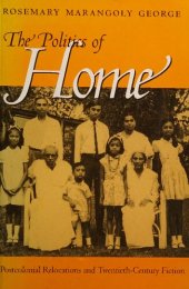 book The Politics of Home: Postcolonial Relocations and Twentieth-Century Fiction