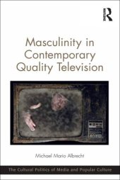 book Masculinity in Contemporary Quality Television