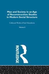 book Man and Society in an Age of Reconstruction: Studies in Modern Social Structure