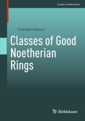 book Classes of Good Noetherian Rings