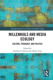 book Millennials and Media Ecology: Culture, Pedagogy, and Politics