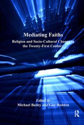 book Mediating Faiths: Religion and Socio-Cultural Change in the Twenty-First Century