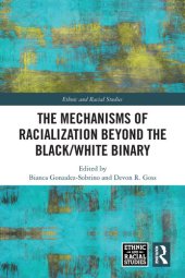 book The Mechanisms of Racialization Beyond the Black/White Binary