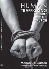 book Human Trafficking, The Bible and the Church: An Interdisciplinary Study