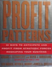 book Profit Patterns: 30 Ways to Anticipate and Profit from Strategic Forces Reshaping Your Business