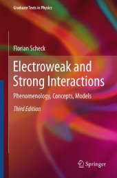 book Electroweak and Strong Interactions: Phenomenology, Concepts, Models (Graduate Texts in Physics)